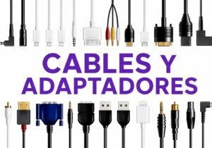 Cables y Adaptadores